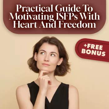 Motivating an ISFP: What Works (and What Backfires)